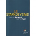 Le Starkozysme - Olivier Duhamel , Michel Field