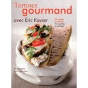 Tartinez Gourmand - Eric Kayser , Philippe Asset