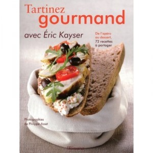 Tartinez Gourmand - Eric Kayser , Philippe Asset