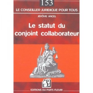 Le Statut Du Conjoint Collaborateur - Jerome Ancel