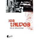 Les Taupes - Felix Bruzzone