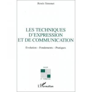 Les Techniques D'expression Et De Communication - Renee Simonet