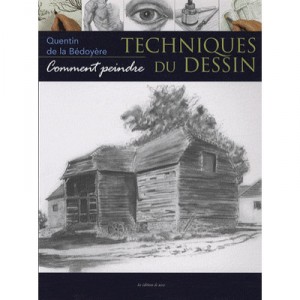 Les Techniques Du Dessin - Bedoyere (de La