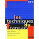 Les Techniques Du Francais Bts - Claude Peyroutet ,evelyne Pouzalgues-damon ,yannick Artignan