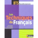 Les Techniques Du Francais , Bts , Livre De L'eleve (edition 2006) - Collectif