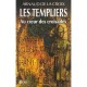 Les Templiers , Au Coeur Des Croisades - Arnaud De La Croix