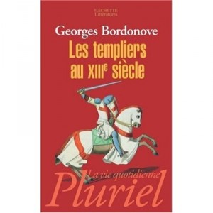 Les Templiers Au Xviii Siecle - Georges Bordonove
