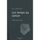 Les Temps Du Cancer - Marie Menoret