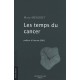 Les Temps Du Cancer - Marie Menoret