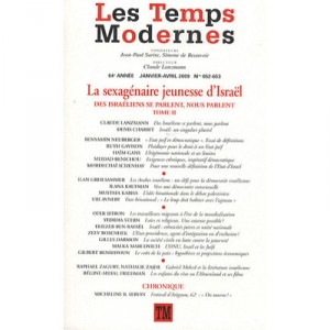 Revue Les Temps Modernes T.652, La Sexagenaire Jeunesse D'israel , Des Israeliens Se Parlent, Nous Parlent T.2 - Revue Les Temp