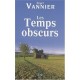 Les Temps Obscurs - Roger Vannier