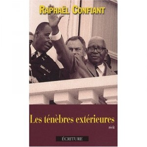 Les Tenebres Exterieures - Raphael Confiant