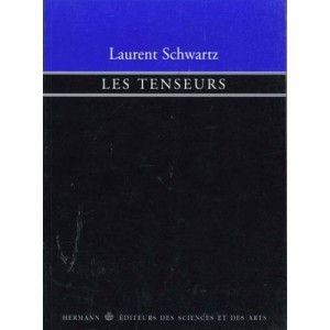 Les Tenseurs - Laurent Schwartz