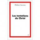 Les Tentations Du Christ , Dostieyski Et Kazantsaki - Philibert Secretan