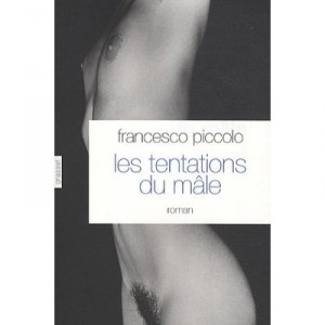 Les Tentations Du Male - Francesco Piccolo