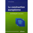 La Construction Europeenne De L'antiquite A Nos Jours - Benedicte Beauchesne