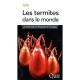 Les Termites Dans Le Monde - A Zaremski , D Fouquet , D Louppe