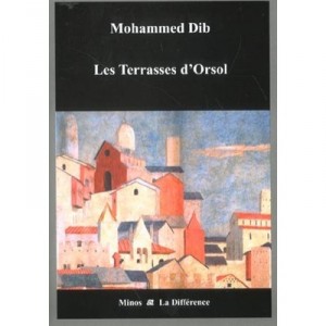 Les Terrasses D'orsol - Mohammed Dib