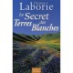 Le Secret Des Terres Blanches - Christian Laborie