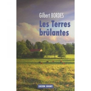 Les Terres Brulantes - Gilbert Bordes