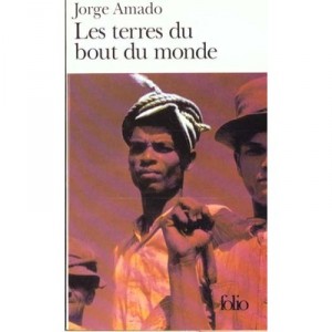 Les Terres Du Bout Du Monde - Jorge Amado