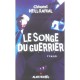 Le Songe Du Guerrier - Clement Weill-raynal