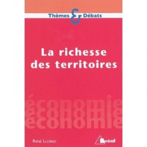 La Richesse Des Territoires - Rene Llored