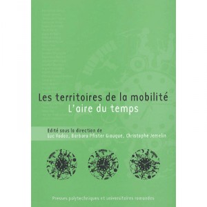 Les Territoires De La Mobilite , L'aire Du Temps - Collectif
