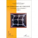 Les Territoires De L'identite , Le Territoire, Lien Ou Frontiere ? T.1 - Joel Bonnemaison , Luc Cambrezy , Laurence Quinty-bour