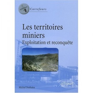 Les Territoires Miniers , Exploitation Et Reconquete - Deshaies