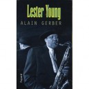 Lester Young - Alain Gerber