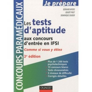 Les Tests D'aptitude Aux Concours D'entree En Ifsi , Comme Si Vous Y Etiez (2e Edition) - Bernard Myers , Benoit Priet , Domini
