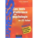 Les Tests D'inference En Psychologie , En 23 Fiches , Niveau L2 - Nicolas Gueguen