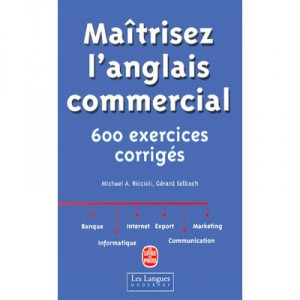 Maitrisez L'anglais Commercial - Michael-a Riccioli , Gerard Selbach