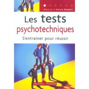 Les Tests Psychotechniques , S'entrainer Pour Reussir - Renate Siewert , Horst H