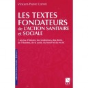 Les Textes Fondateurs De L'action Sanitaire Et Sociale - Vincent-pierre Comiti