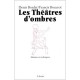 Les Theatres D'ombre, Histoire Et Techniques - Denis Bordat , Francis Boucrot