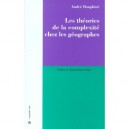 Les Theories De La Complexite En Geographie - Andre Dauphine