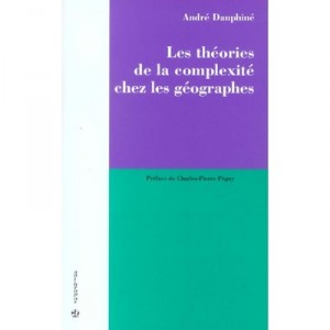 Les Theories De La Complexite En Geographie - Andre Dauphine