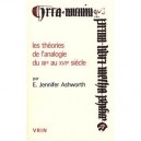 Les Theories De L'analogie Du Xii Au Xvi Siecle - Ashworth