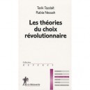Les Theories Du Choix Revolutionnaire - Tarik Tazdait