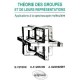Theorie Des Groupes Et De Leurs Representations - Marcel Fetizon