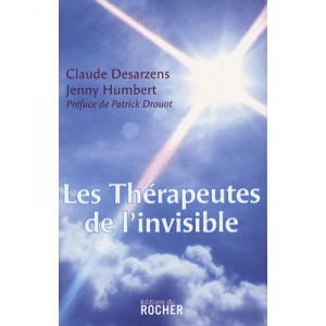 Les Therapeutes De L Invisible - Humbert Desarze