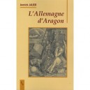 L'allemagne D'aragon - Annick Jauer