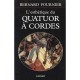 L'esthetique Du Quatuor A Cordes - Bernard Fournier