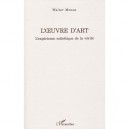 L'oeuvre D'art , L'experience Esthetique De La Verite - Walter Menon