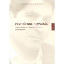 L'esthetique Traversee - Jacinto Lageira