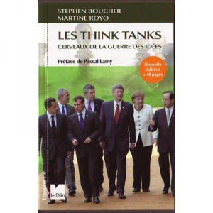 Les Think Tanks , Cerveaux De La Guerre Des Idees (edition 2009) - Stephen Boucher , Martine Royo