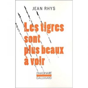 Les Tigres Sont Plus Beaux A Voir - Jean Rhys