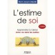 L'estime De Soi , Apprendre A S'aimer Avec Ou Sans Les Autres (2e Edition) - Marie-joseph Chalvin
